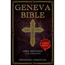 Geneva Bible 1560 Edition with Apocrypha: [LARGE PRINT] A Detailed Exploration of the Geneva Bible's Texts, Annotations, Historical Context, and Lasti