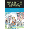 Politics of Historic Districts: A Primer for Grassroots Preservation