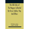 The Folk-Tales Of The Magyars Collected By Kriza, Erdelyi, Pap, And Others