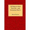 28 Steps to Save Your Job - And Everyone Else's!