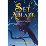 Set Ablaze: Two for Joy