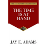 The Time Is At Hand