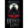 How to Slay d Demon Lord and get away with it: A Dark Urban Fantasy Thriller