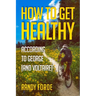 How to Get Healthy According to George (and Voltaire)