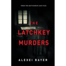 The Latchkey Murders