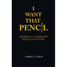 I Want That Pencil: Sharpen Your Cashflow, Pencil Your Future.