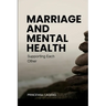 Marriage and Mental Health: Supporting Each Other
