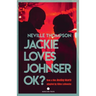 Jackie Loves Johnser OK?