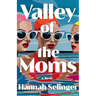 Valley of the Moms