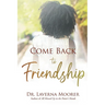 Come Back to Friendship