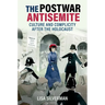 The Postwar Antisemite: Culture and Complicity After the Holocaust