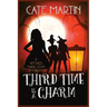 Third Time is a Charm: A Witches Three Cozy Mystery
