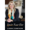 Ignite Your Fire