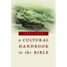 A Cultural Handbook to the Bible