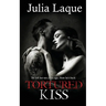 Tortured Kiss