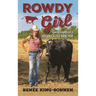 Rowdy Girl: Confessions of a Vegan Cattle Rancher