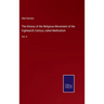 The History of the Religious Movement of the Eighteenth Century called Methodism: Vol. II