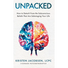 Unpacked: How To Detach From The Subconscious Beliefs That Are Sabotaging Your Life