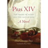 Pius XIV: The Smoke of Satan and the Man of God