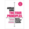 The Four Principles: Multiply Your Impact in Life and Leadership