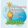 Discovering Amazing Animal Babies