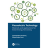 Piezoelectric Technology: Materials and Applications for Green Energy Harvesting