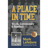 A Place in Time: Youth, Community & Baseball