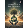 The Complete Essays of John Galsworthy