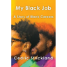 My Black Job: A Story of Black Careers