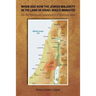 When and How the Jewish Majority in the Land of Israel Was Eliminated: Are the Palestinians descendants of Islamized Jews