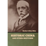 Historic China and Other Sketches