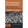 Revolutionary Immortality: Mao Tse-Tung and the Chinese Cultural Revolution