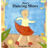 Bear's Dancing Shoes: New edition of the beautiful picture book about creative movement for young kids