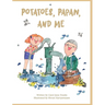 Potatoes, Papaw, and Me