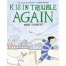 K Is in Trouble Again (a Graphic Novel)