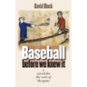 Baseball Before We Knew It: A Search for the Roots of the Game
