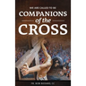We Are Called to be Companions of the Cross