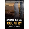 Rough, Rough Country