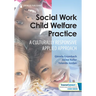 Social Work Child Welfare Practice: A Culturally Responsive Applied Approach