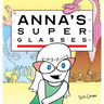 Anna's Super Glasses