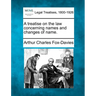 A Treatise on the Law Concerning Names and Changes of Name.