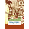 Revolution at the Table: The Transformation of the American Diet Volume 7