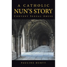 A Catholic Nun's Story: Convent Sexual Abuse
