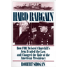 Hard Bargain: How FDR Twisted Churchill's Arm, Evaded the Law, and Changed the Role of the American Presidency