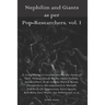 Nephilim and Giants as per Pop-Researchers, Vol. I: Featuring Thomas, Missler, Fortson, Gilbert, Godawa, Heron, Horn, Johnson, Marzulli, Peck, Quarter