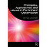 Principles, Approaches and Issues in Participant Observation