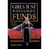 Girls Just Wanna Have Fund$: Four Steps to Financial Freedom