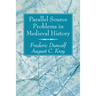 Parallel Source Problems in Medieval History