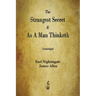The Strangest Secret and As A Man Thinketh