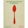 The Regional Italian Cookbook: Recipes from the Silver Spoon
